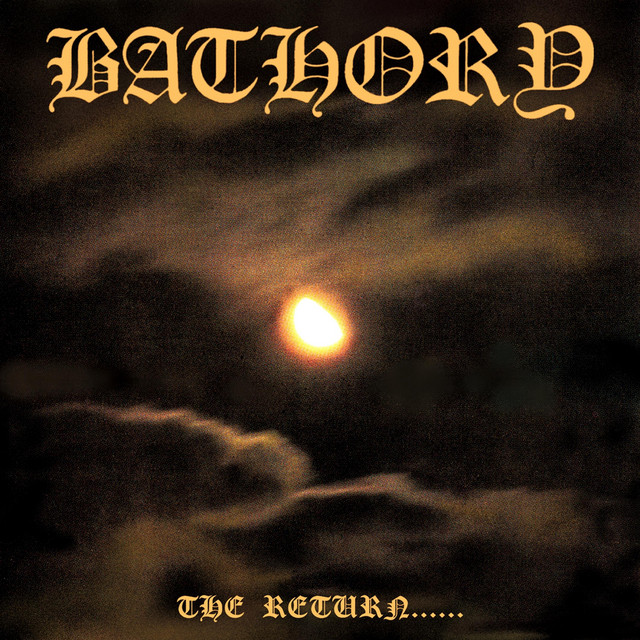 Bathory - The Retrun of the Darkness and Evil