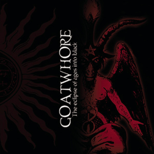 Goatwhore - The Eclipse of Ages into Black