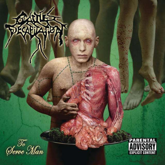 Cattle Decapitation - To Serve Man