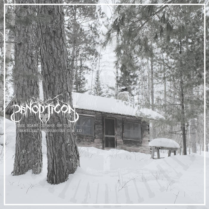 Panopticon - The Scars Of Man On The Once Nameless Wilderness Part 1